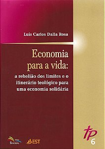 Livro Economia Para A Vida - Teologia Pública 6