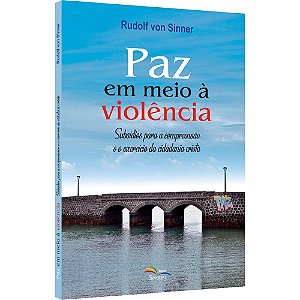 Livro Paz Em Meio À Violência: Subsídios Para A Compreens...