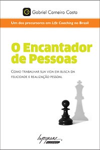 Livro O Encantador De Pessoas - Como Trabalhar Sua Vida E...