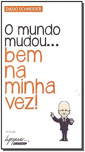 Livro O Mundo Mudou... Bem Na Minha Vez