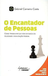 Livro O Encantador De Pessoas - Como Trabalhar Sua Vida E...