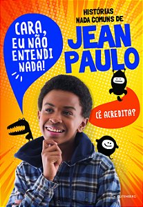 Livro Histórias nada comuns de Jean Paulo