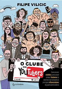 Livro O clube dos youtubers: como ícones rebeldes constru...