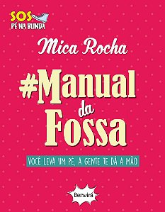 Livro Manual da fossa: você leva um pé, a gente te dá a m...