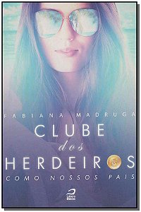 Livro Clube Dos Herdeiros - Como Nossos Pais