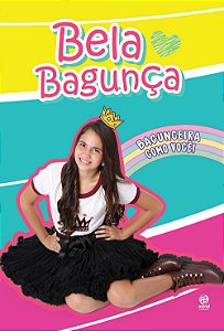 Livro Bela bagunça: bagunceira como você!