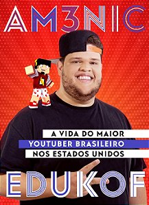 Livro AM3NIC x EDUKOF: a vida do maior youtuber brasileir...