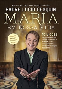 Livro Maria em nossa vida: 10 lições da Virgem que vão mu...