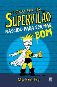 Livro Como ser um supervilão 2: nascido para ser bom