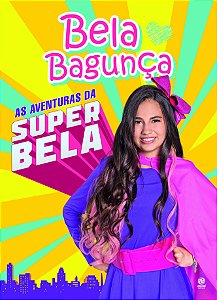 Livro Bela bagunça - As aventuras da Superbela