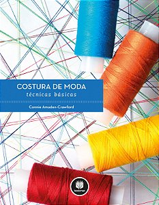 Livro Costura de Moda: Técnicas Básicas