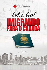 Livro Let´s go! - Imigrando para o Canadá