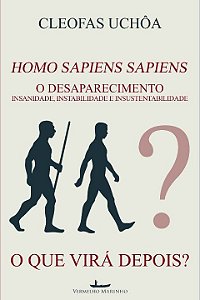 Livro Homo sapiens sapiens - O desaparecimento: insanidad...