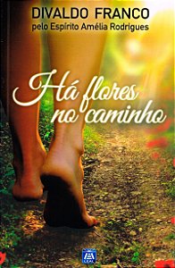 Livro Há Flores no Caminho