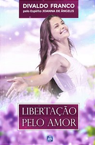 Livro Libertação Pelo Amor