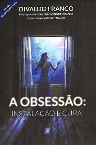 Livro A Obsessão - Instalação E Cura