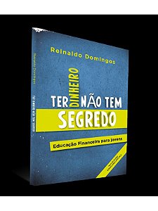 Livro Ter dinheiro não tem segredo