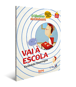 Livro O menino do dinheiro - Vai à escola