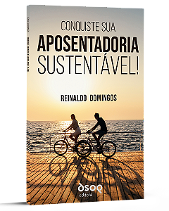 Livro Conquiste sua Aposentadoria Sustentável!