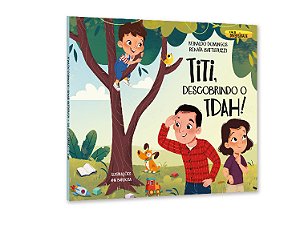 Livro Titi, descobrindo o TDAH!