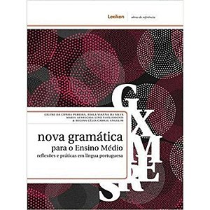 Livro Nova Gramática Para O Ensino Medio: Reflexões E Prá...