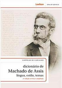 Livro Dicionario De Machado De Assis: Língua, Estilo, Tem...