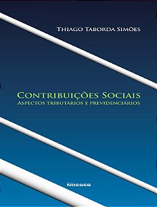 Livro Contribuições sociais: aspectos tributários e previdenciá...