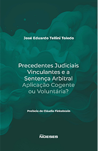 Livro Precedentes judiciais vinculantes e a sentença arbi...