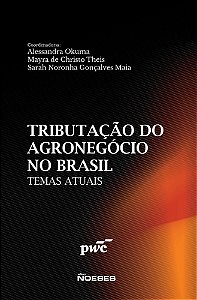 Livro Temas atuais: Tributação do setor do agronegócio no Brasi...