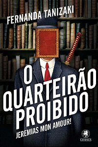 Livro O quarteirão proibido: Jeremias mon amour!