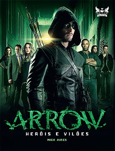 Livro Arrow - Heróis e vilões