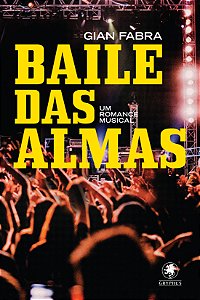 Livro Baile das almas: um romance musical