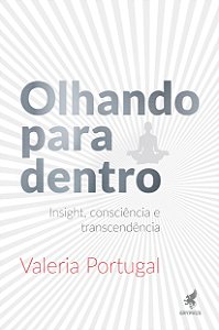 Livro Olhando para dentro: Insight, consciência e transce...