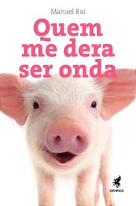 Livro Quem me dera ser onda