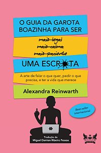 Livro O guia da garota boazinha para ser uma escr*ta: a a...