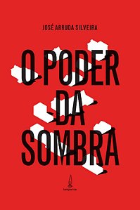 Livro O poder da sombra: a face oculta da política