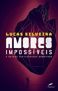 Livro Amores impossíveis e outras perturbações quânticas