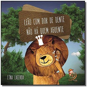 Livro Leão com dor de dente, não há quem aguente