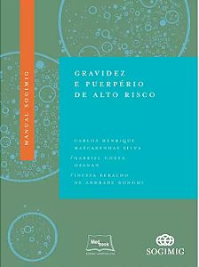 Livro Manual Sogimig - Gravidez E Puerpério De Alto Risco
