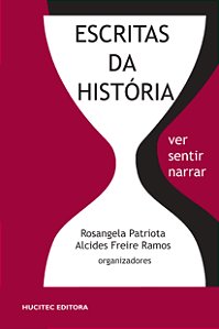 Livro Escritas da história: Ver, sentir, narrar