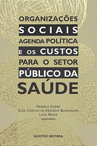 Livro Organizações Sociais - Agenda Política E Os Custos Para O...