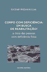 Livro Corpo Com Deficiência Em Busca De Reabilitação? A Ó...