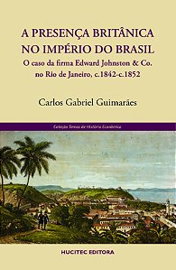 Livro A presença britânica no Império do Brasil: o caso d...