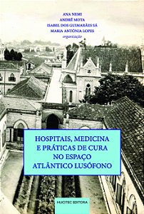 Livro Hospitais, Medicina E Práticas De Cura No Espaço At...