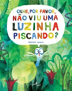 Livro Olhe, por favor, não viu uma luzinha piscando?