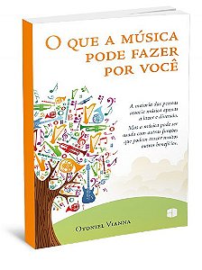 Livro O Que A Música Pode Fazer Por Você