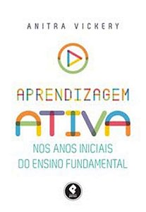 Livro Aprendizagem ativa nos anos iniciais do ensino fund...