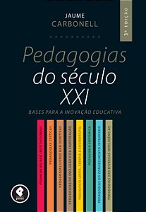 Livro Pedagogias do século XXI: bases para a inovação edu...