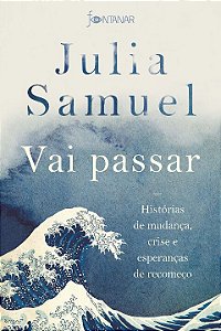 Livro Vai passar: Histórias de mudança, crise e esperança...