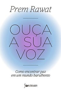 Livro Ouça a sua voz: Como encontrar paz em um mundo baru...